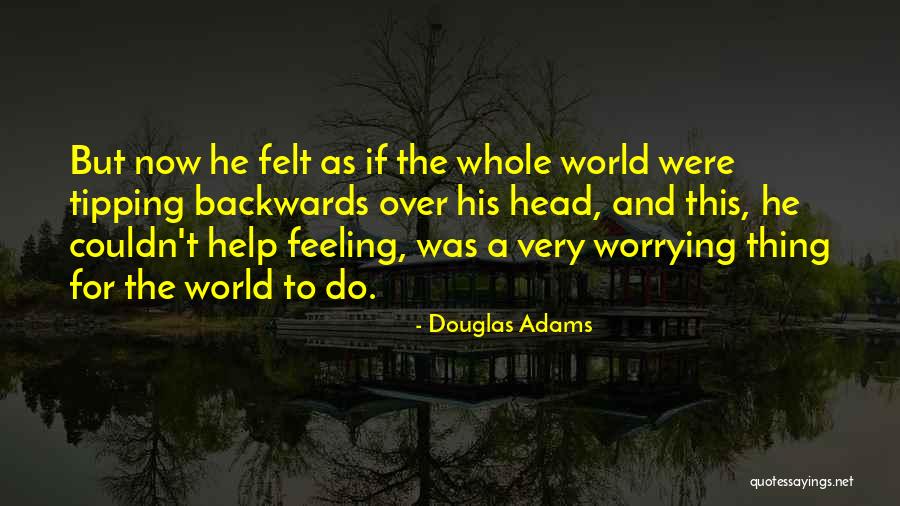 The Help Quotes By Douglas Adams