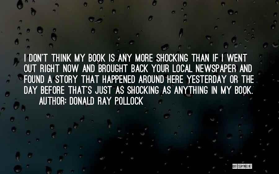 The Here And Now Book Quotes By Donald Ray Pollock