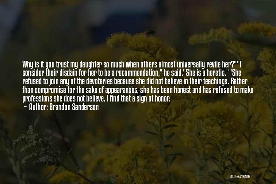 The Heretic's Daughter Quotes By Brandon Sanderson