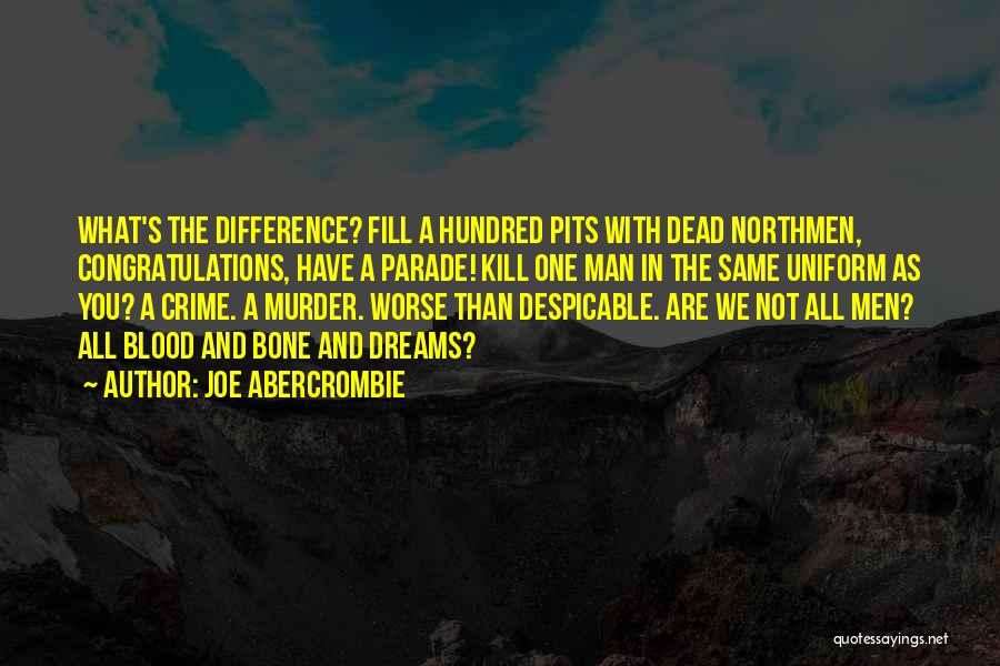 The Heroes Abercrombie Quotes By Joe Abercrombie