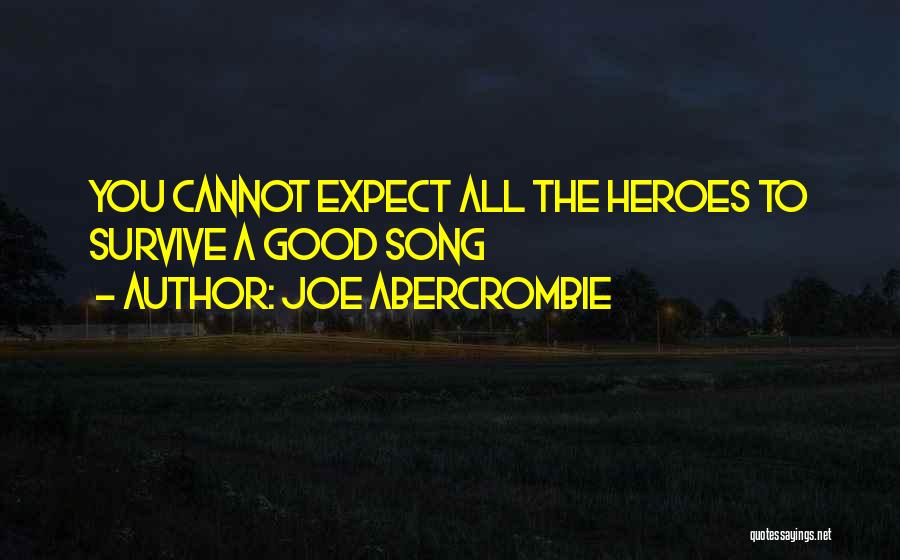 The Heroes Abercrombie Quotes By Joe Abercrombie