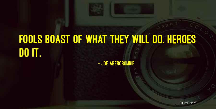 The Heroes Joe Abercrombie Quotes By Joe Abercrombie