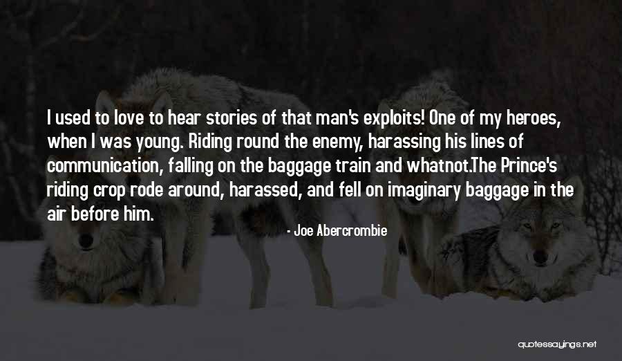 The Heroes Joe Abercrombie Quotes By Joe Abercrombie The Heroes Joe Abercrombie Quotes By Joe Abercrombie