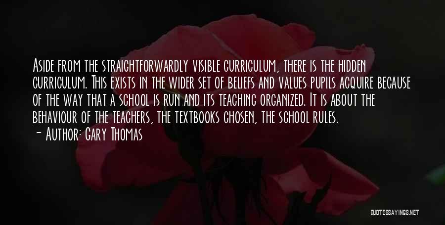 The Hidden Curriculum Quotes By Gary Thomas