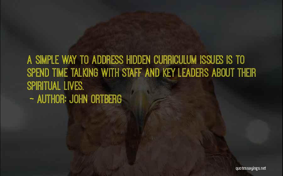 The Hidden Curriculum Quotes By John Ortberg