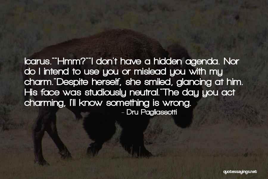 The Hidden Face Quotes By Dru Pagliassotti