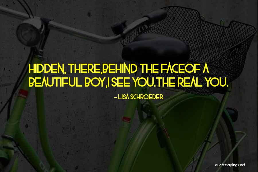 The Hidden Face Quotes By Lisa Schroeder