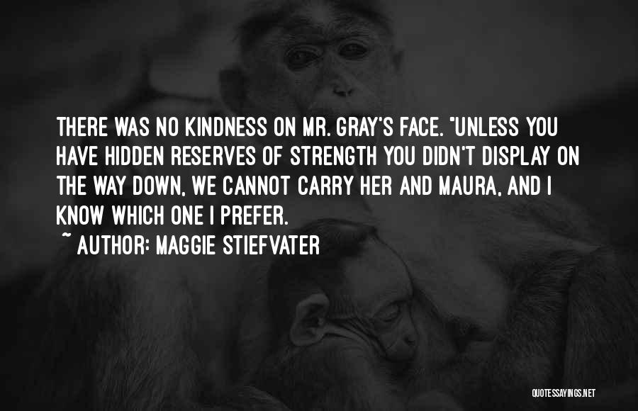 The Hidden Face Quotes By Maggie Stiefvater