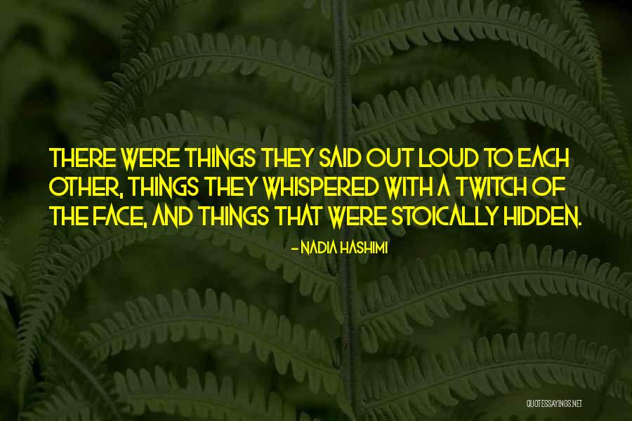 The Hidden Face Quotes By Nadia Hashimi