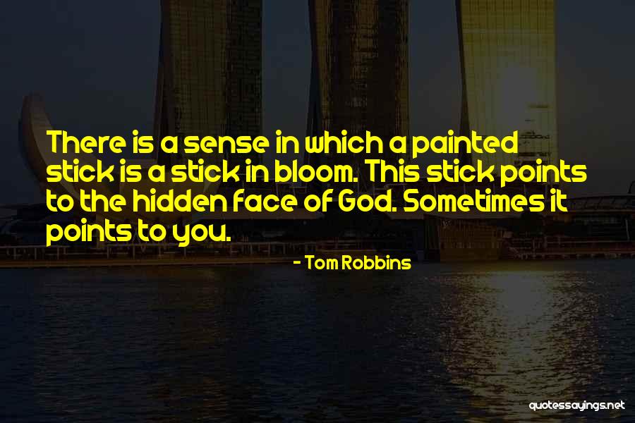 The Hidden Face Quotes By Tom Robbins