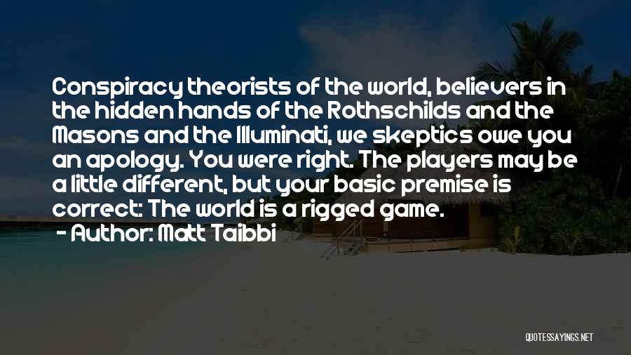 The Hidden Game Quotes By Matt Taibbi