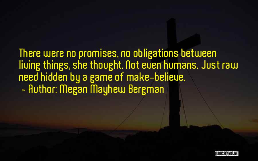 The Hidden Game Quotes By Megan Mayhew Bergman