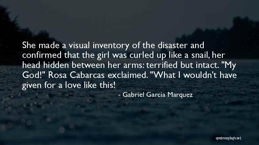 The Hidden Girl Quotes By Gabriel Garcia Marquez