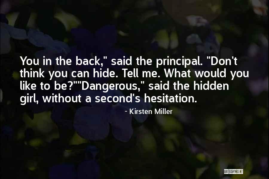 The Hidden Girl Quotes By Kirsten Miller The Hidden Girl Quotes By Kirsten Miller