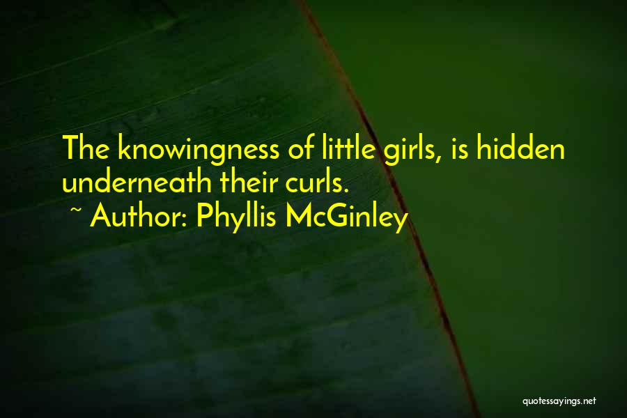 The Hidden Girl Quotes By Phyllis McGinley