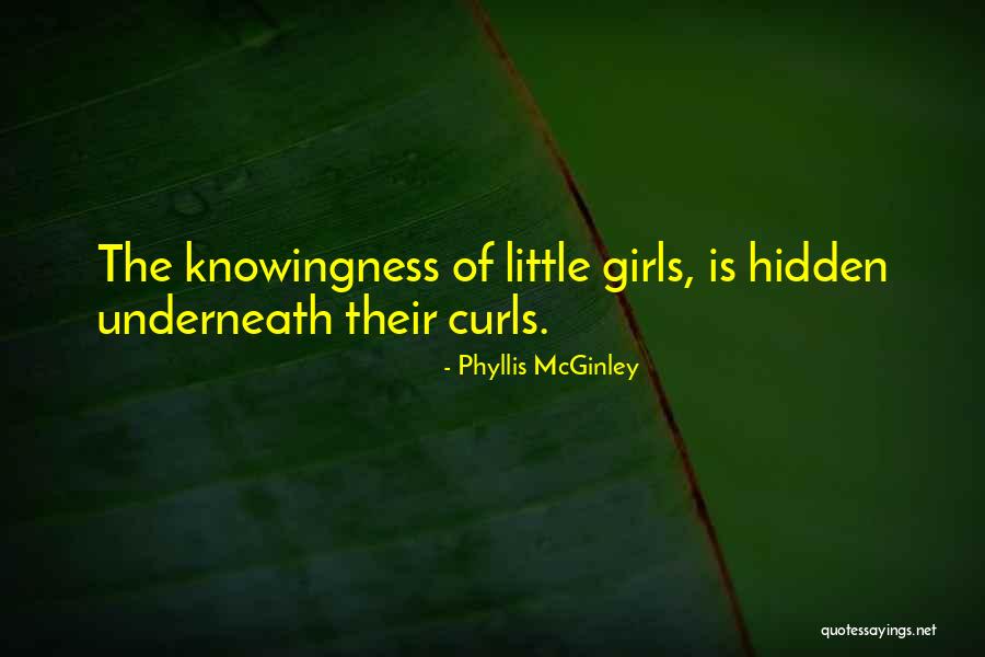 The Hidden Girl Quotes By Phyllis McGinley