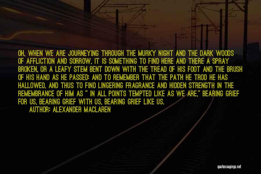 The Hidden Hand Quotes By Alexander MacLaren