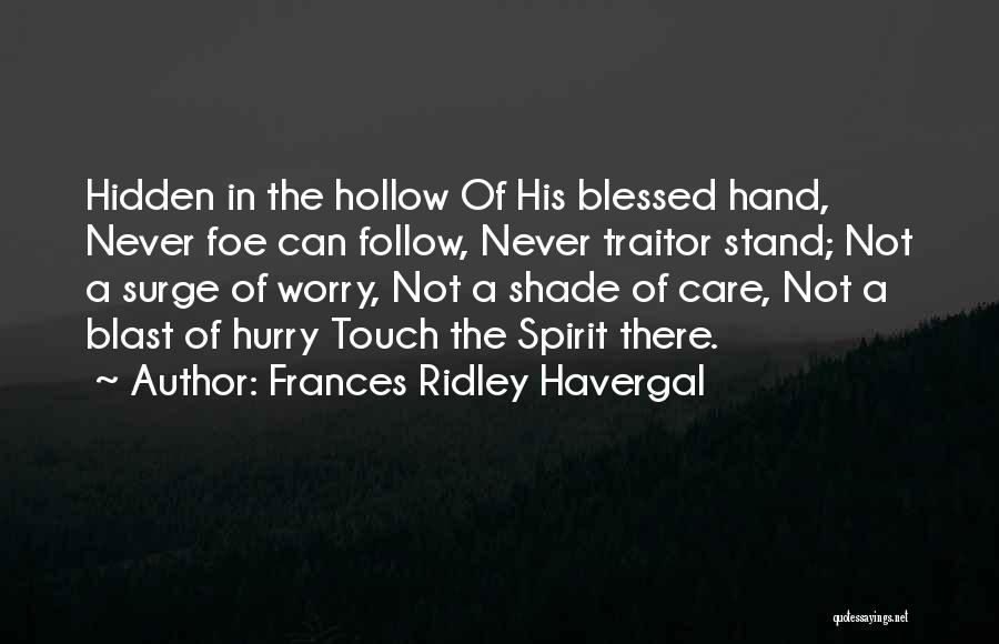 The Hidden Hand Quotes By Frances Ridley Havergal