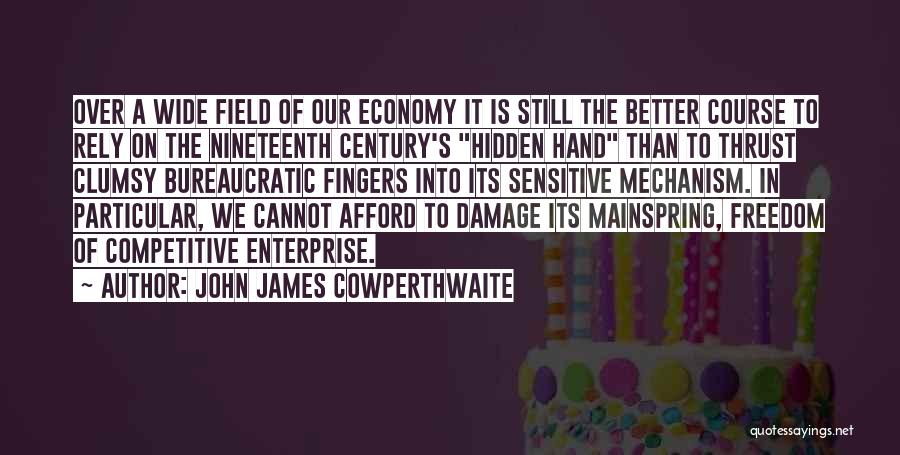 The Hidden Hand Quotes By John James Cowperthwaite