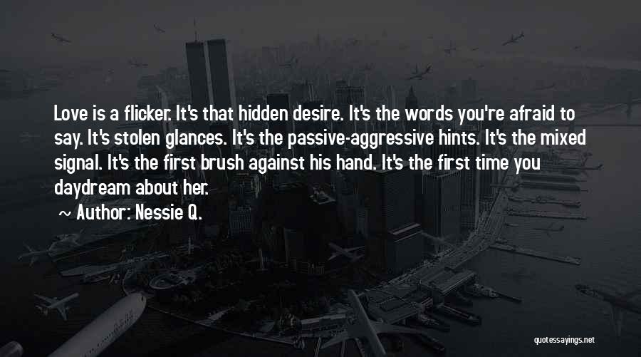 The Hidden Hand Quotes By Nessie Q.