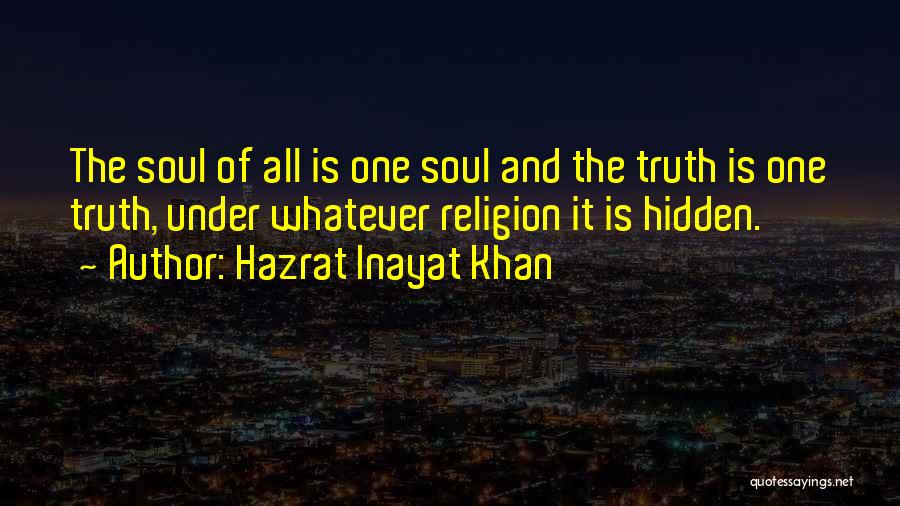 The Hidden Truth Quotes By Hazrat Inayat Khan