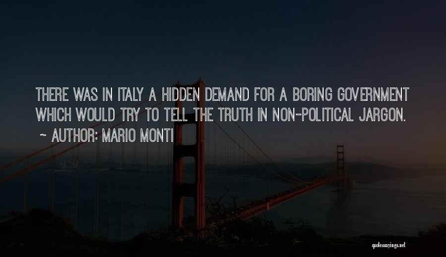 The Hidden Truth Quotes By Mario Monti