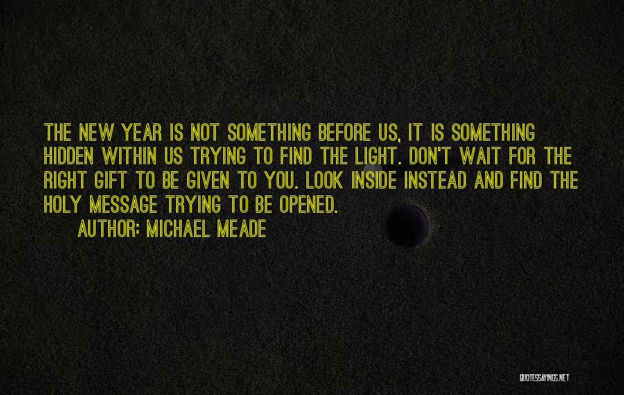 The Hidden Truth Quotes By Michael Meade