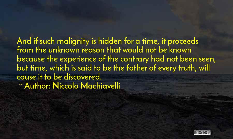 The Hidden Truth Quotes By Niccolo Machiavelli