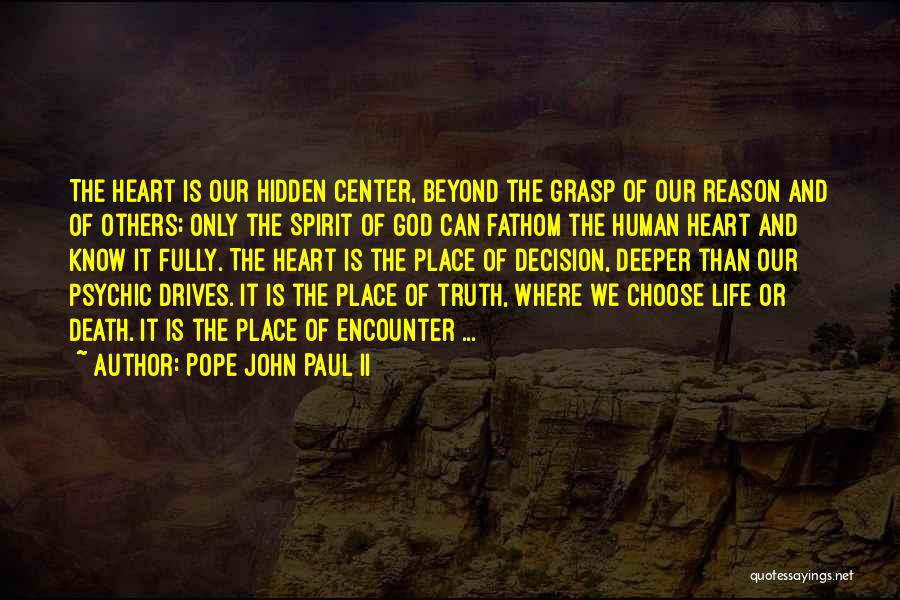 The Hidden Truth Quotes By Pope John Paul II