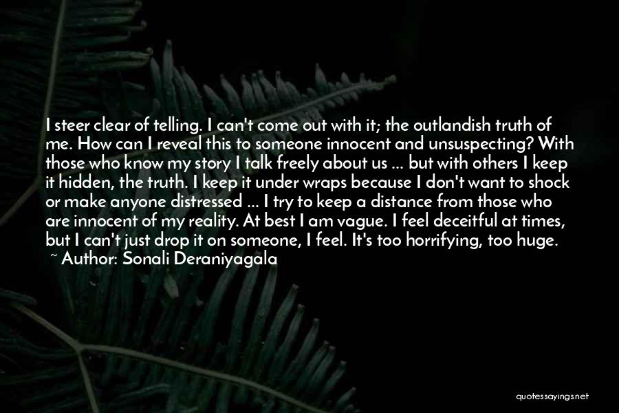 The Hidden Truth Quotes By Sonali Deraniyagala