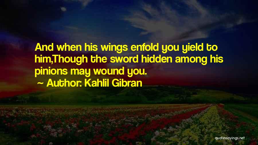 The Hidden Wound Quotes By Kahlil Gibran