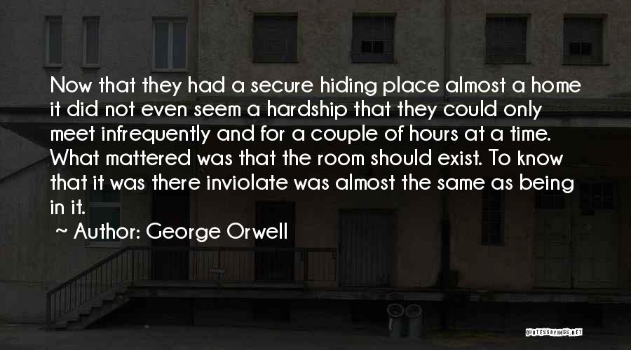 The Hiding Place Quotes By George Orwell