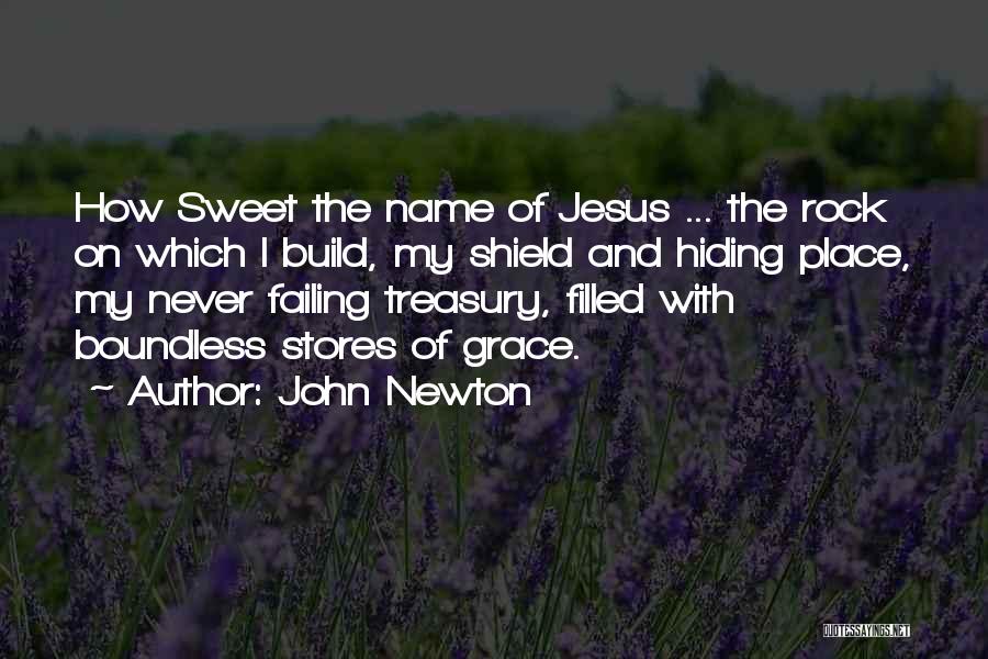 The Hiding Place Quotes By John Newton