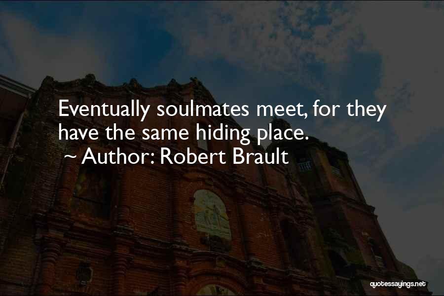 The Hiding Place Quotes By Robert Brault