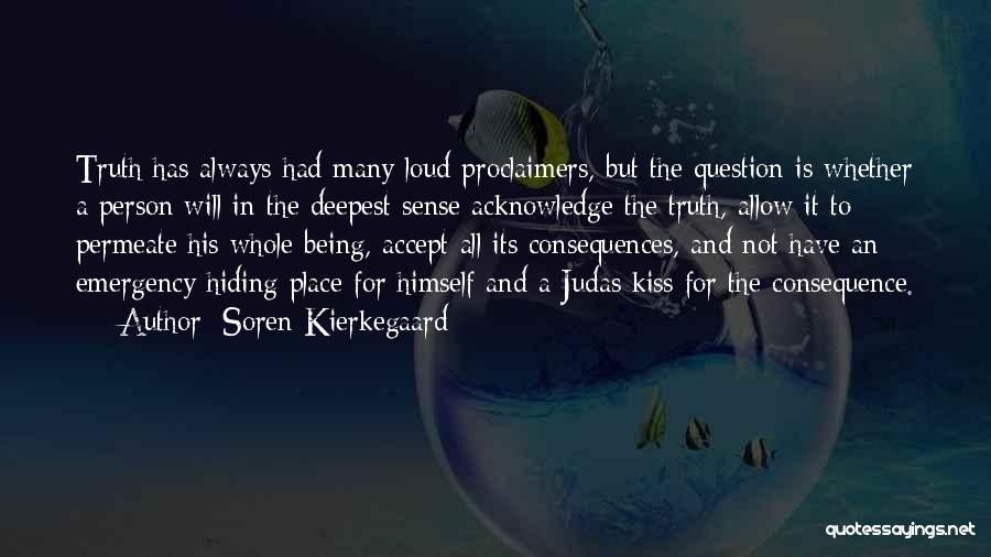 The Hiding Place Quotes By Soren Kierkegaard