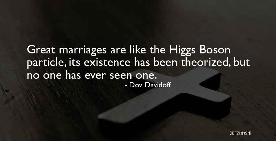 The Higgs Boson Quotes By Dov Davidoff