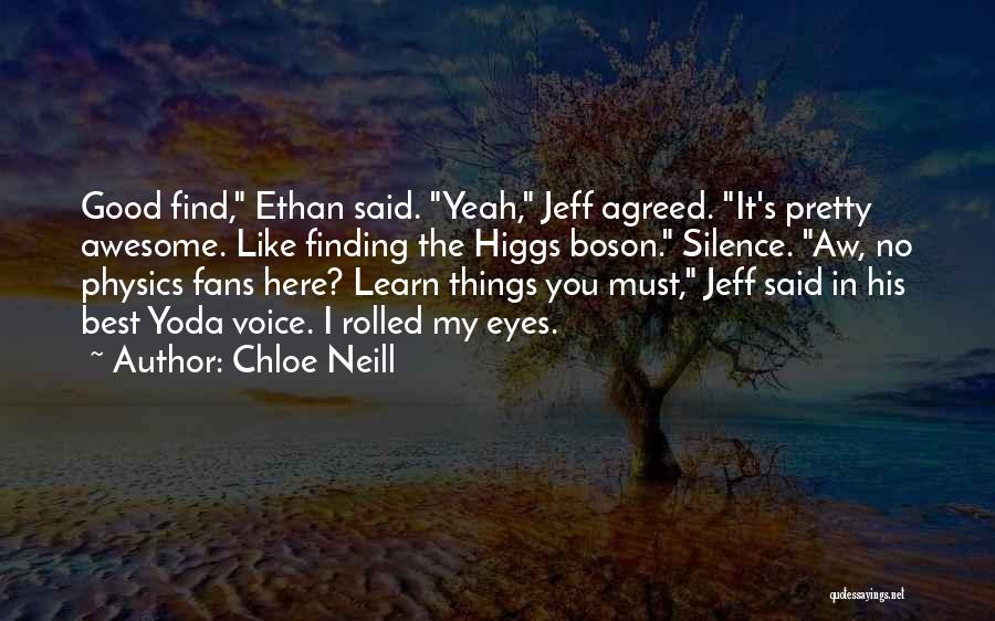 The Higgs Quotes By Chloe Neill