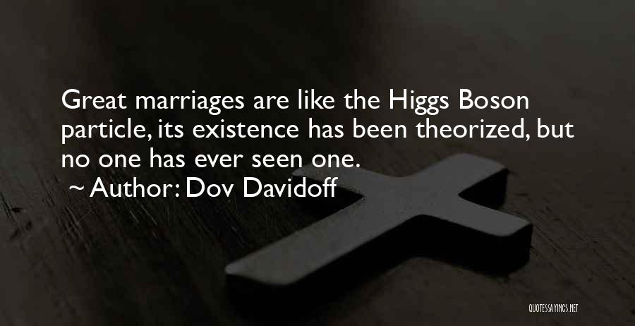 The Higgs Quotes By Dov Davidoff