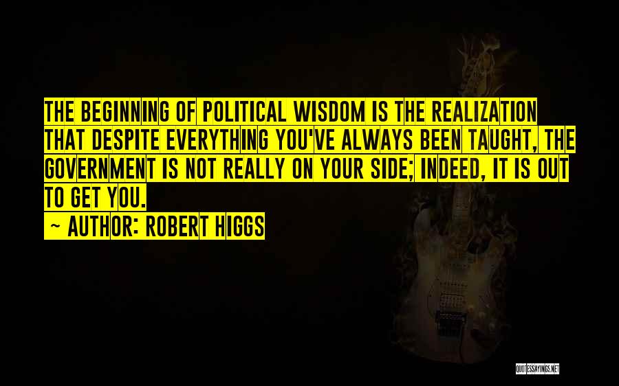 The Higgs Quotes By Robert Higgs