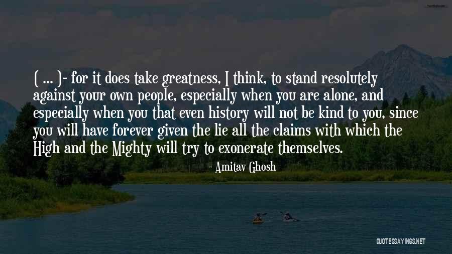 The High And The Mighty Quotes By Amitav Ghosh