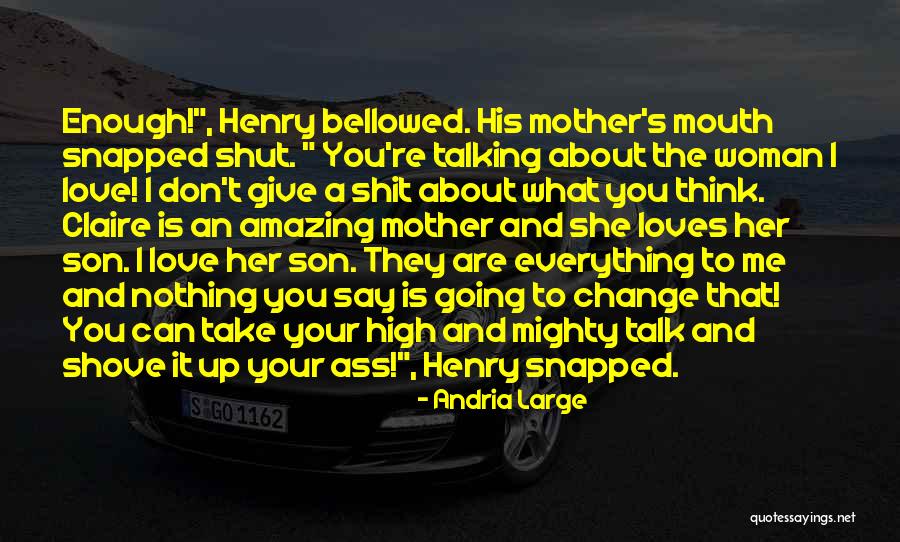 The High And The Mighty Quotes By Andria Large