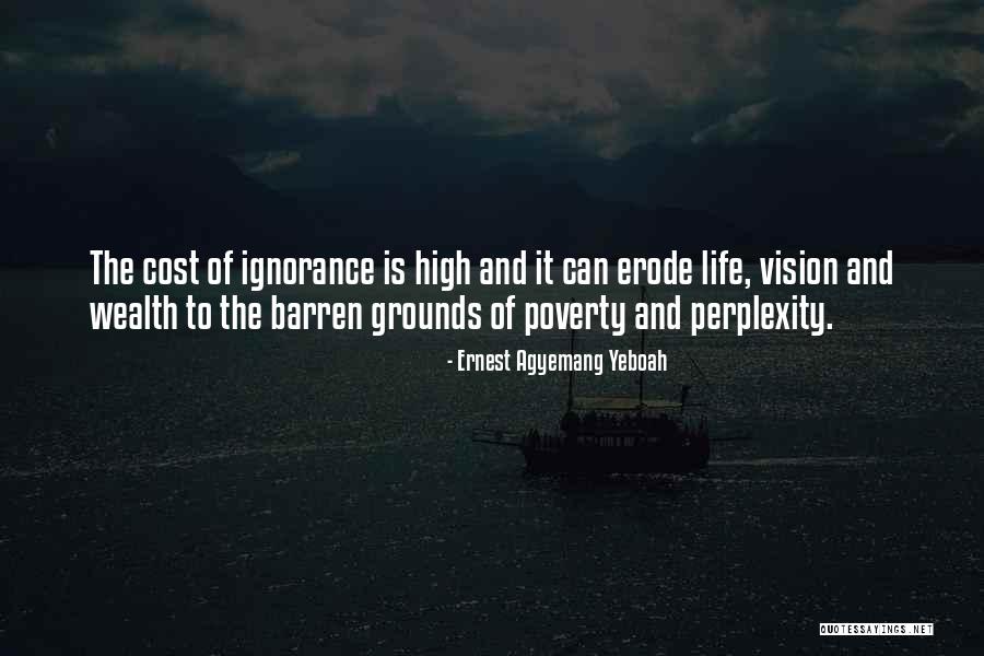 The High Cost Of Living Quotes By Ernest Agyemang Yeboah The High Cost Of Living Quotes By Ernest Agyemang Yeboah