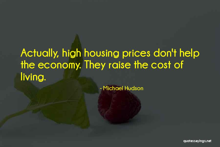 The High Cost Of Living Quotes By Michael Hudson The High Cost Of Living Quotes By Michael Hudson