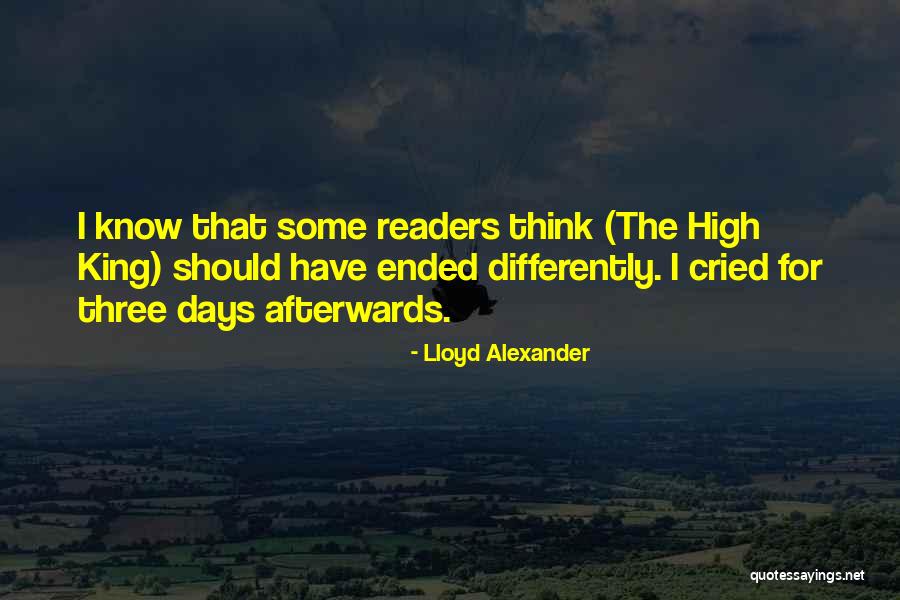 The High King Lloyd Alexander Quotes By Lloyd Alexander The High King Lloyd Alexander Quotes By Lloyd Alexander