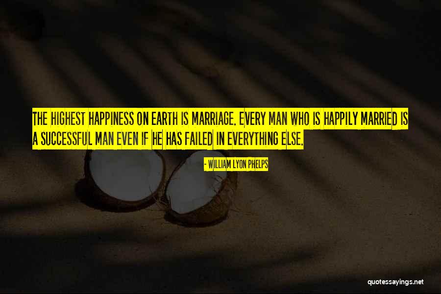 The Highest Man Quotes By William Lyon Phelps The Highest Man Quotes By William Lyon Phelps