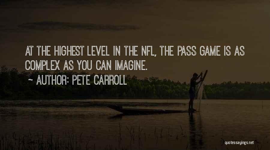 The Highest Pass Quotes By Pete Carroll