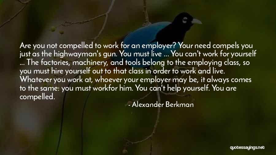 The Highwayman Quotes By Alexander Berkman