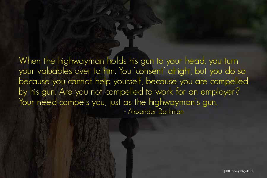 The Highwayman Quotes By Alexander Berkman