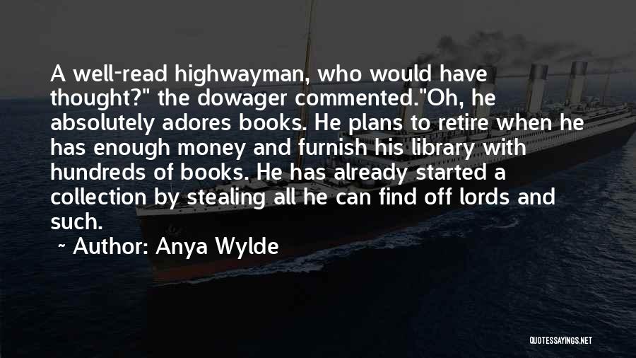 The Highwayman Quotes By Anya Wylde