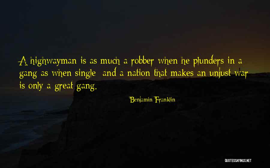 The Highwayman Quotes By Benjamin Franklin